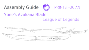 Wireframe exploded image of Yones Azakana Sword on a white background. Prints Focian Icon top and central. Text: Purple Prints Focian, Yones Azakana Blade and League of Legends. Dark grey text reads Assembly Guide