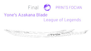 Wireframe image of Yones Azakana Sword on a white background. Prints Focian Icon top and central. Text: Purple Prints Focian, Yones Azakana Blade and League of Legends. Dark grey text reads Final