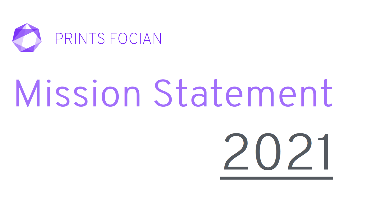 Prints Focian Icon top and left. Text: Purple Prints Focian, Mission Statement 2021