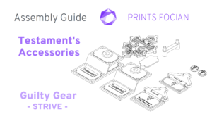 Text: Prints Focian, Assembly Guide, Testament's Accessories, Guitly Gear Strive. Image of the STL files.