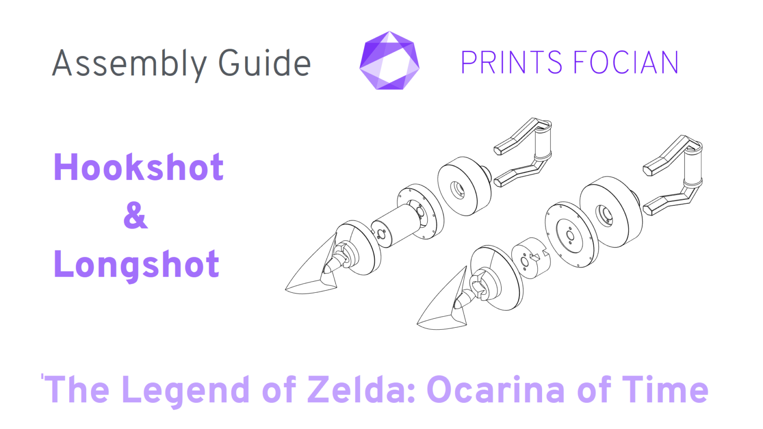 Text: Prints Focian, Assembly Guide, Hookshot & Longshot, The Legend of Zelda: Ocarina of TIme. Image is hookshot and longshot in exploded view