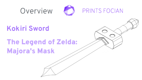 Text read Prints Focian, Overview, Kokiri Sword, The Legend of Zelda: Majora's Mask. White background with a wireframe of the sword.